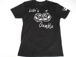 Dirty Scale "Life's a Gamble" T-Shirt